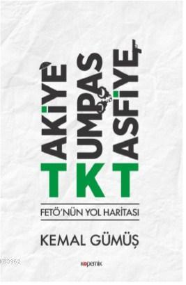 Takiye - Kumpas - Tasfiye; FETÖ'nün Yol Haritası