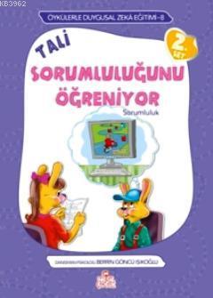 Tali Sorumluluğunu Öğreniyor; Sorumluluk - Öykülerle Duygusal Zeka Eğitimi