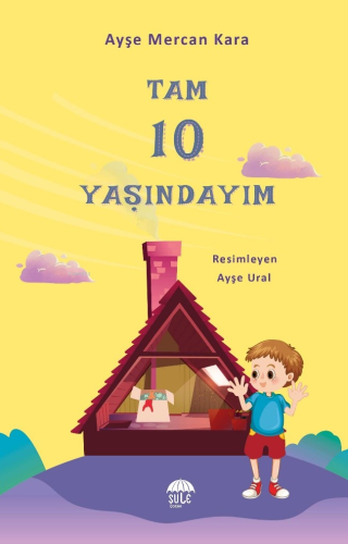 Tam 10 Yaşındayım Bugün;10-12 Yaş