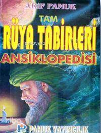 Tam Rüya Tabirleri Ansiklopedisi (Rüya-007, Roman Boy) Arif Pamuk
