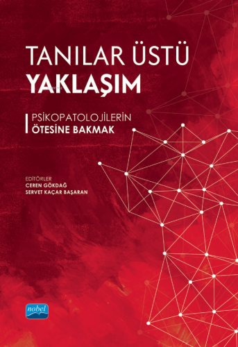 Tanılar Üstü Yaklaşım;Psikopatolojilerin Ötesine Bakmak