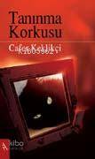 Tanınma Korkusu Cafer Keklikçi