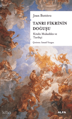 Tanrı Fikrinin Doğuşu Jean Bottero