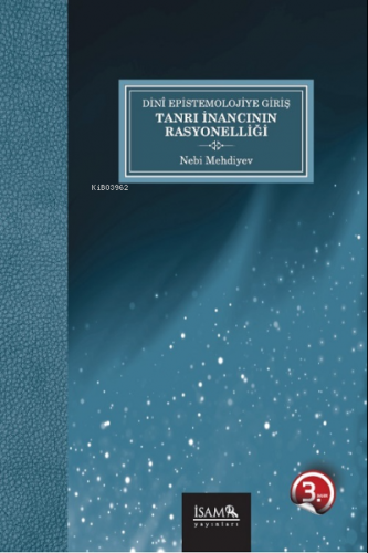 Tanrı İnancının Rasyonelliği;Dini Epistemolojiye Giriş