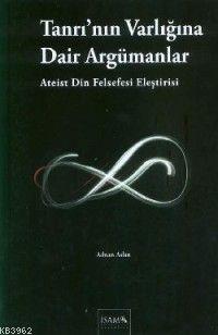 Tanrı´nın Varlığına Dair Argümanlar (ateist Din Felsefesi Eleştirisi)