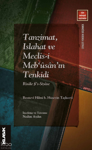 Tanzimat, Islahat ve Meclis-i Meb‘ûsân’ın Tenkidi;Risâle fi’s-Siyâse B