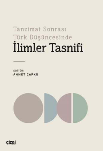 Tanzimat Sonrası Türk Düşüncesinde İlimler Tasnifi Ahmet Çapku