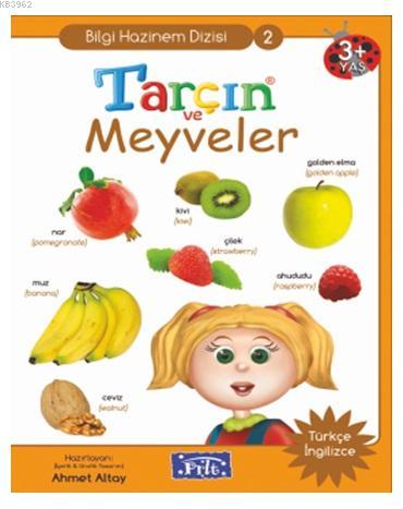Tarçın ve Meyveler; Bilgi Hazinem Dizisi-02, 3 Yaş Üstü