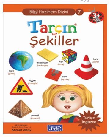 Tarçın ve Şekiller; Bilgi Hazinem Dizisi-07, 3 Yaş Üstü