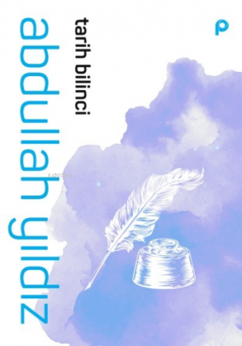 Tarih Bilinci;(CepBoy) Abdullah Yıldız