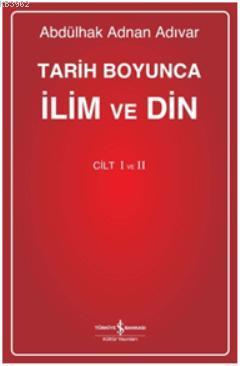 Tarih Boyunca İlim ve Din I-II (Ciltli)