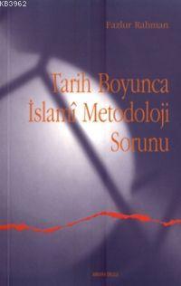 Tarih Boyunca İslami Metodoloji Fazlur Rahman