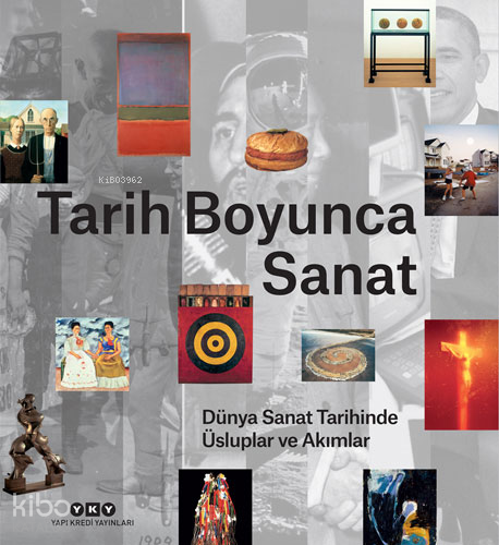 Tarih Boyunca Sanat;Dünya Sanat Tarihinde Üsluplar ve Akımlar Diane Fo