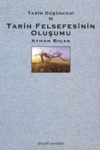 Tarih Düşüncesi 3; Tarih Felsefesinin Oluşumu