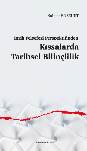 Tarih Felsefesi Perspektifinden Kıssalarda Tarihsel Bilinçlilik Nahide