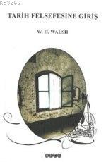 Tarih Felsefesine Giriş H. W. Walsh