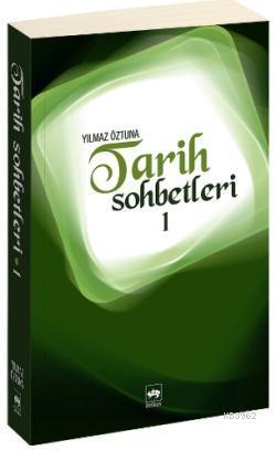 Tarih Sohbetleri 1