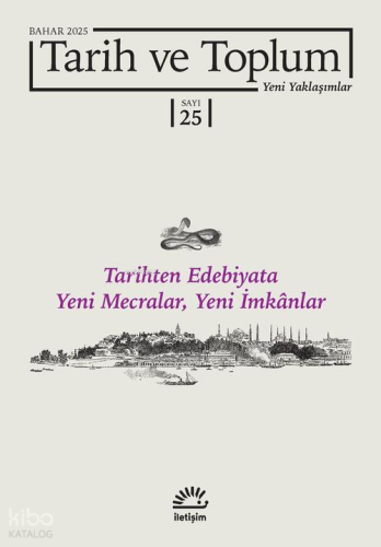 Tarih ve Toplum 25. Sayı Yeni Yaklaşımlar