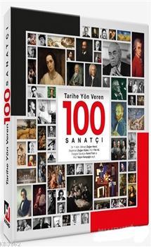 Tarihe Yön Veren 100 Sanatçı