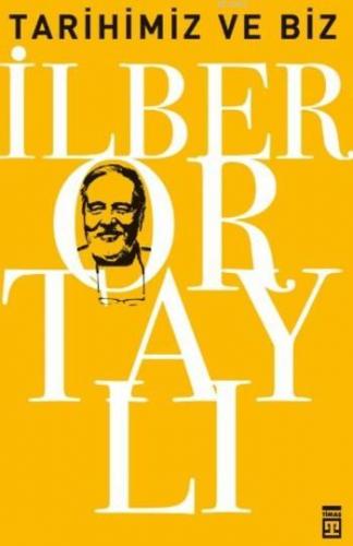 Tarihimiz ve Biz; Osmanlı'yı Yeniden Keşfetmek - 4