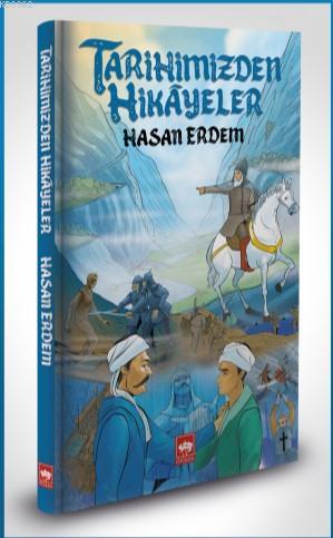 Tarihimizden Hikayeler Hasan Erdem