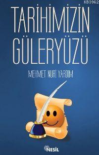 Tarihimizin Güler Yüzü Mehmet Nuri Yardım