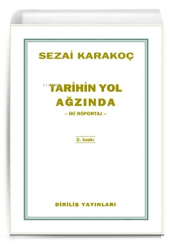 Tarihin Yol Ağzında İki Röportaj Sezai Karakoç