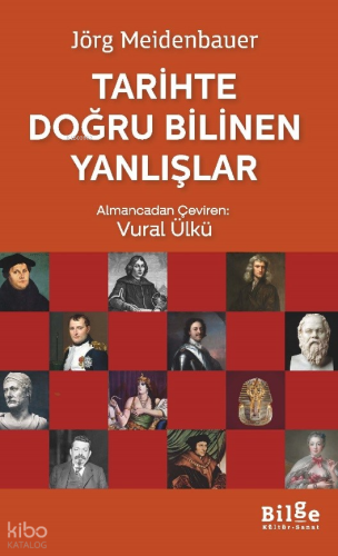 Tarihte Doğru Bilinen Yanlışlar