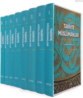 Tarihte Müslümanlar (8 Cilt Takım) (Ciltli) Kolektif