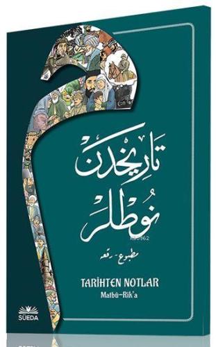 Tarihten Notlar (Osmanlıca Matbu-Rika Hat)