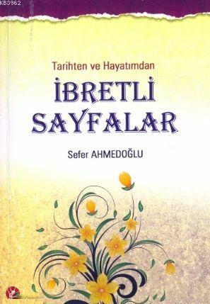 Tarihten ve Hayatımdan İbretli Sayfalar