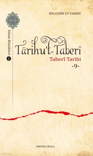 Târihu’t-Taberî -9- İbn Cerîr et-Taberî