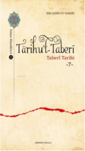 Târihu’t-Taberȋ ;Taberî Tarihi -7- İbn Cerîr et-Taberî