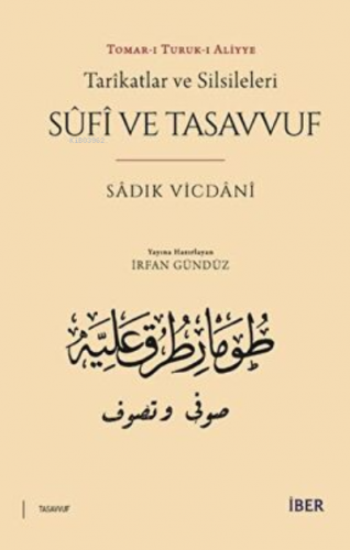 Tarikatlar ve Silsileleri Sûfî ve Tasavvuf Sadık Vicdani