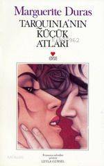 Tarquinia'nın Küçük Atları Marguerite Duras