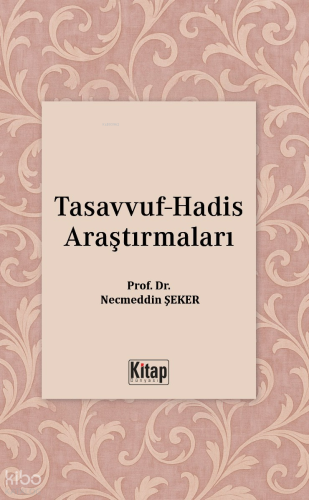 Tasavvuf-Hadis Araştırmaları Necmeddin Şeker