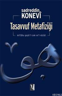 Tasavvuf Metafiziği Sadreddin Konevî