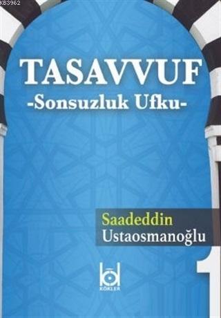 Tasavvuf - Sonsuzluk Ufku