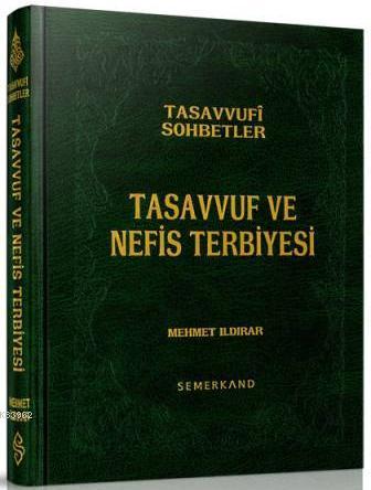 Tasavvuf ve Nefis Terbiyesi (Ciltli)