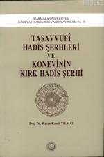 Tasavvufi Hadis Şerhleri ve Konevinin Kırk Hadis Şerhi Prof.Dr. Hasan 