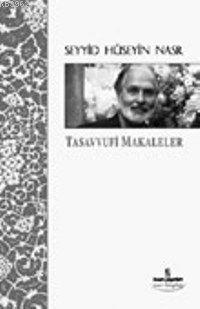 Tasavvufi Makaleler Seyyid Hüseyin Nasr