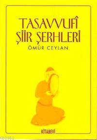 Tasavvufî Şiir Şerhleri Ömür Ceylan