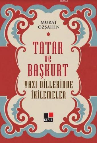 Tatar ve Başkurt Yazı Dillerinde İkilemeler