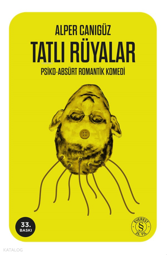 Tatlı Rüyalar ;Psiko - Absürt Romantik Komedi Alper Canıgüz