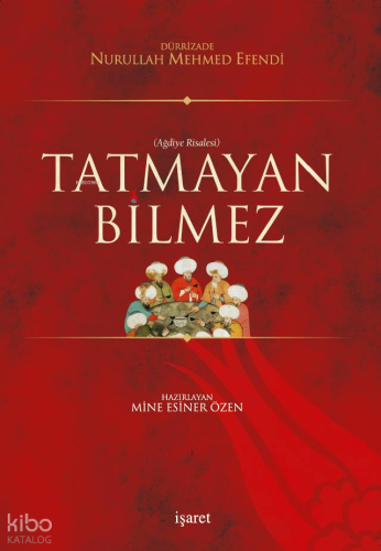 Tatmayan Bilmez Dürrizade Nurullah Mehmed Efendi