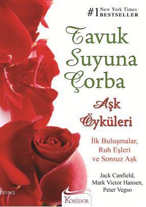Tavuk Suyuna Çorba; Aşk Öyküleri