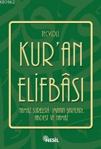 Tecvidli Kur´an Elifbası; Namaz Sureleri, İmanın Şartları, Abdest ve Namaz