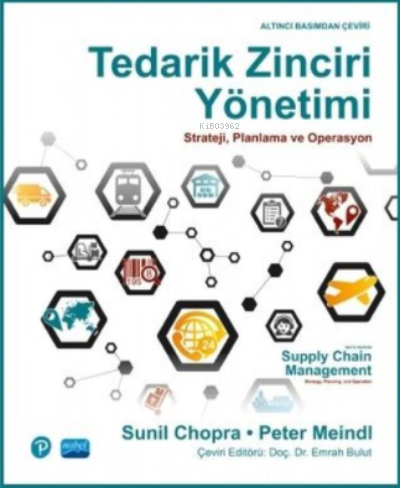 Tedarik Zinciri Yönetimi; Strayeji, Planlama ve Operasyon