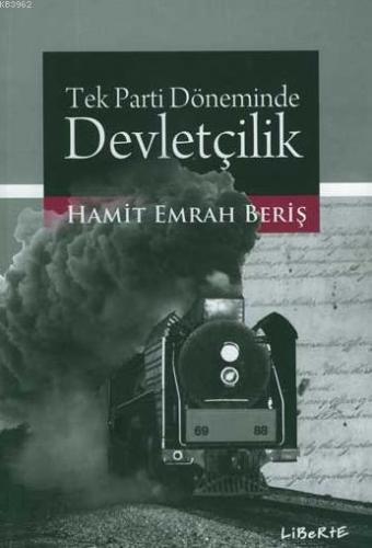 Tek Parti Döneminde Devletçilik Hamit Emrah Beriş
