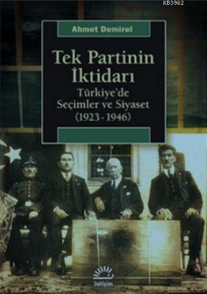 Tek Partinin İktidarı Ahmet Demirel